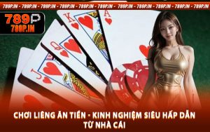 Chơi Liêng Ăn Tiền - Kinh Nghiệm Siêu Hấp Dẫn Từ Nhà Cái
