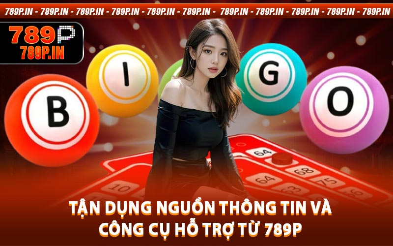 Tận Dụng Nguồn Thông Tin Và Công Cụ Hỗ Trợ Từ 789P